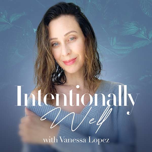 Intentionally Well Podcast